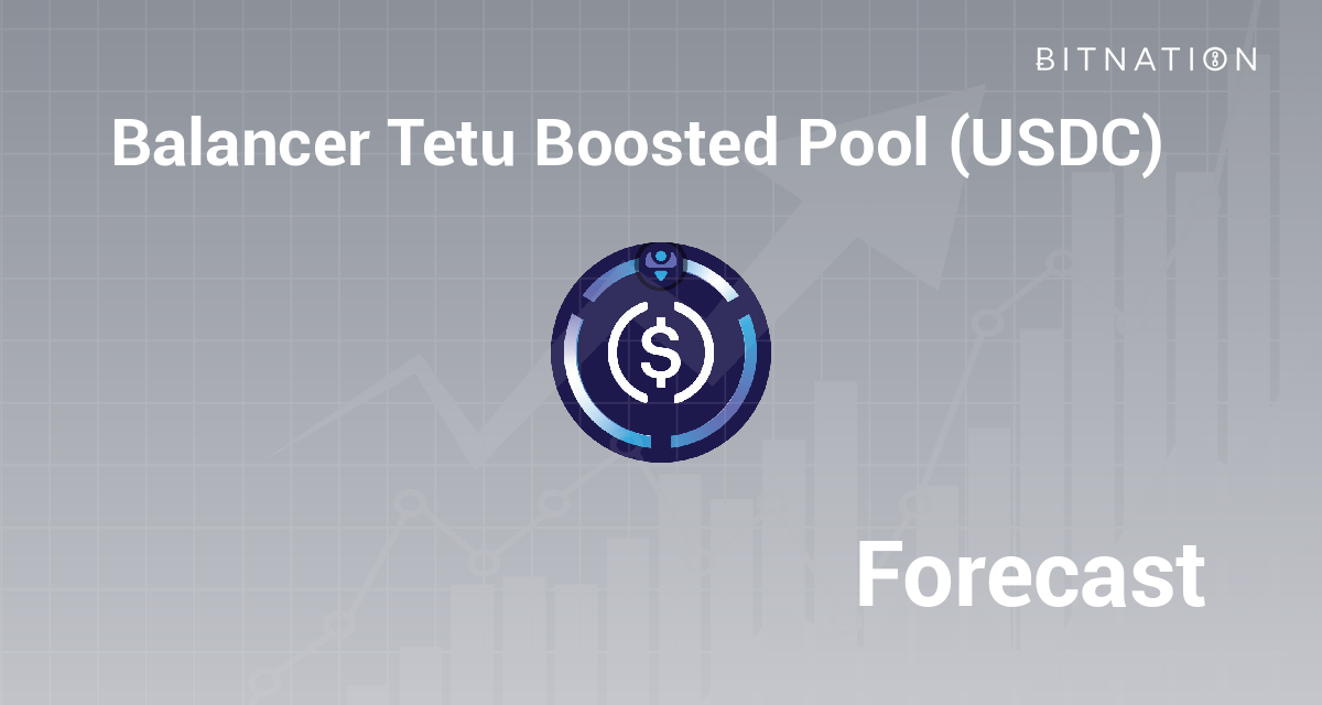 Balancer Tetu Boosted Pool (USDC) (bbtUSDC) Price Prediction 2024