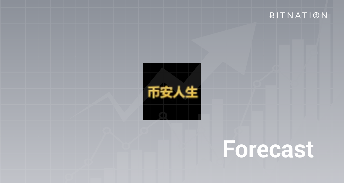 币安人生 Price Prediction