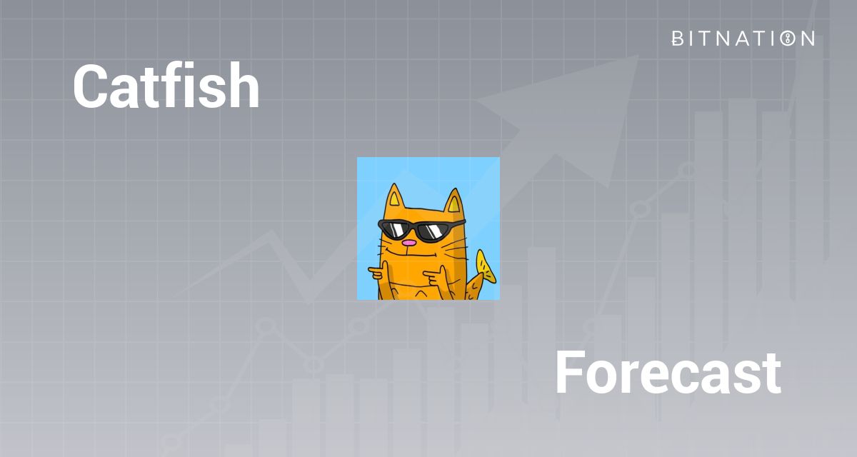 Catfish (CATFISH) Price Prediction 2023, 2025, 2030