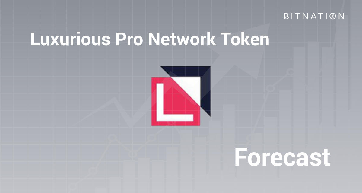 Luxurious Pro Network Token Price Prediction