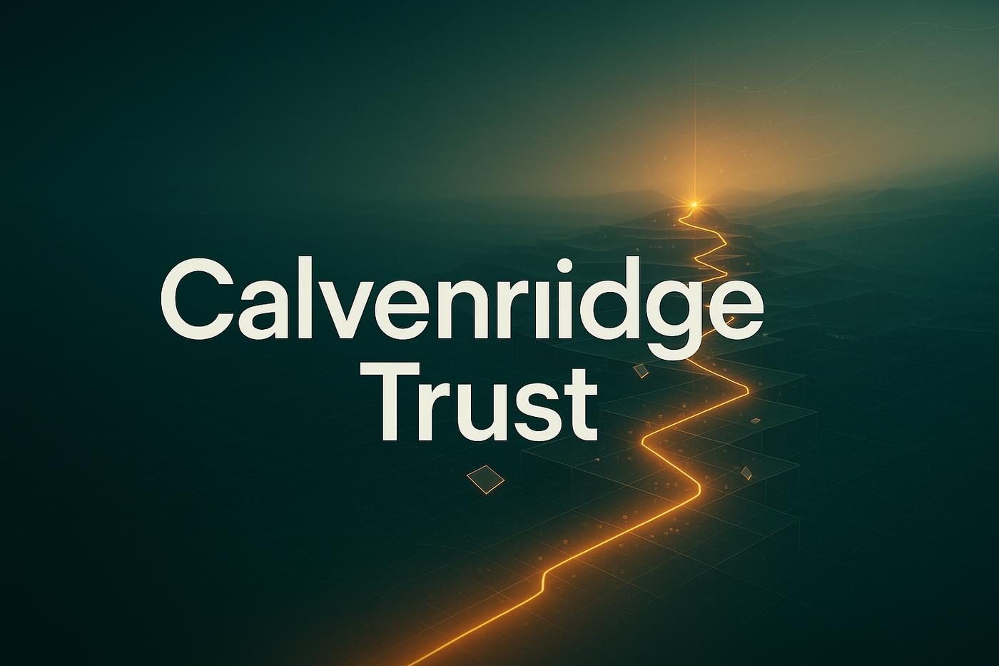 Examen du Calvenridge Trust