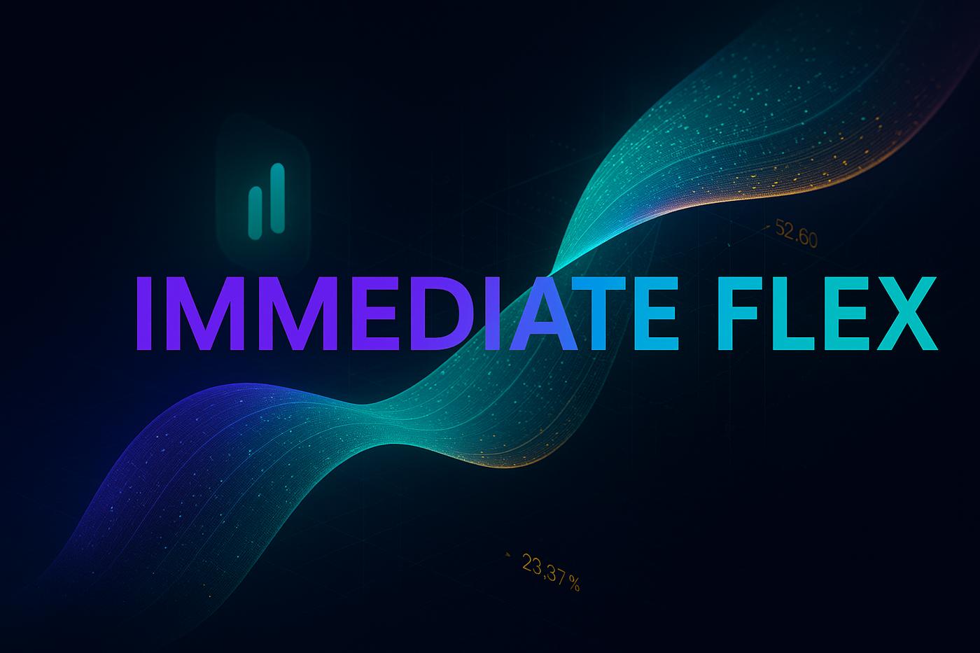 Immediate Flex Review