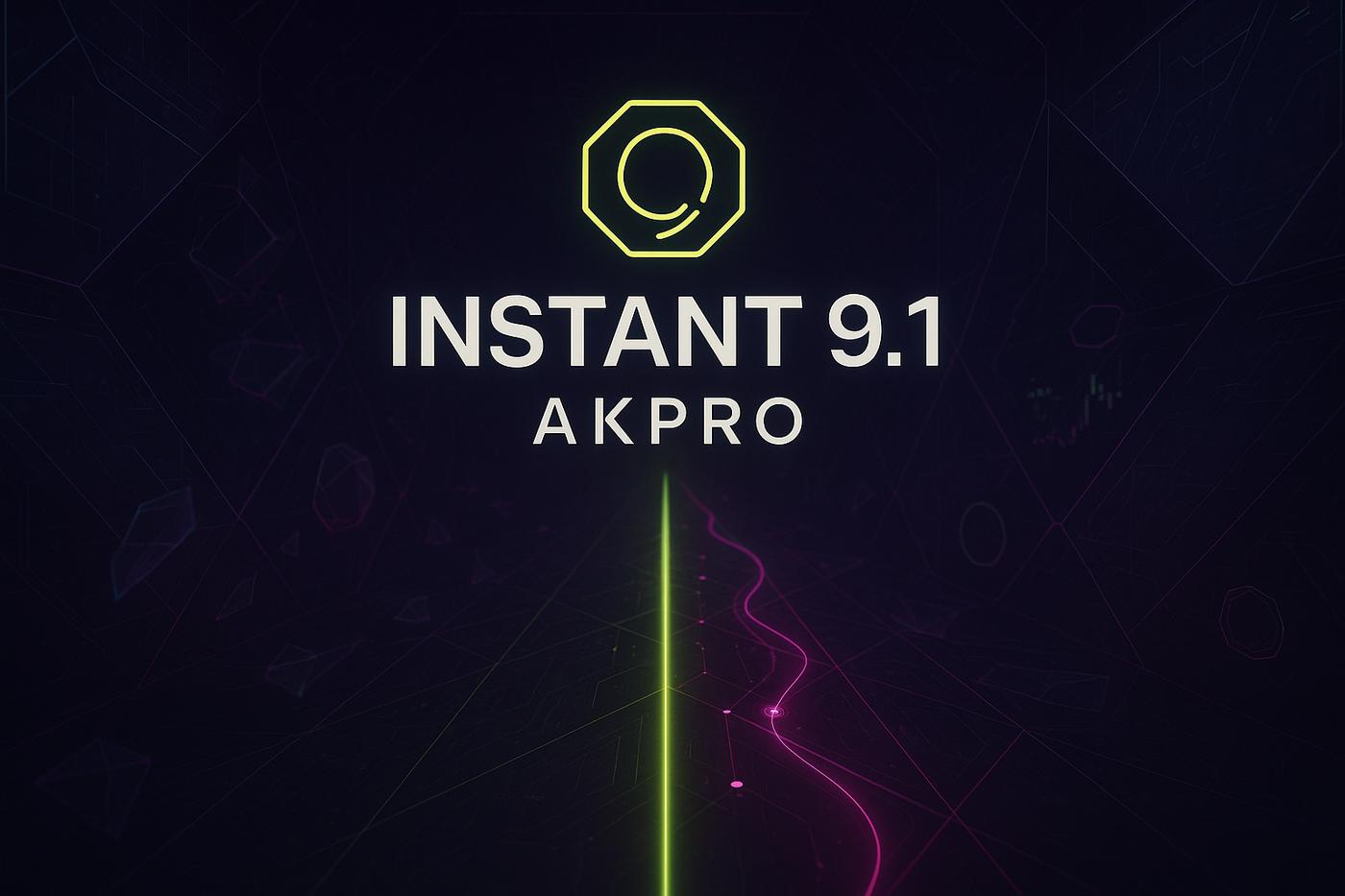 Instant 9.1 Akpro Review