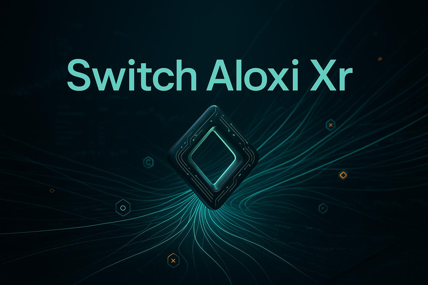 Switch Aloxi Xr Review