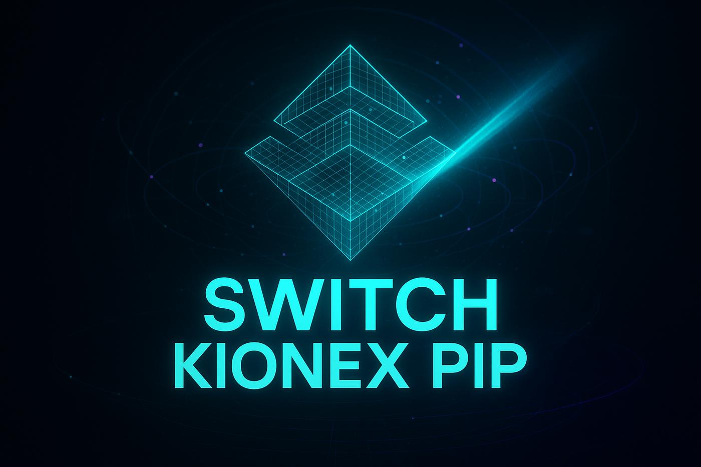 Switch Kionex Pip Review